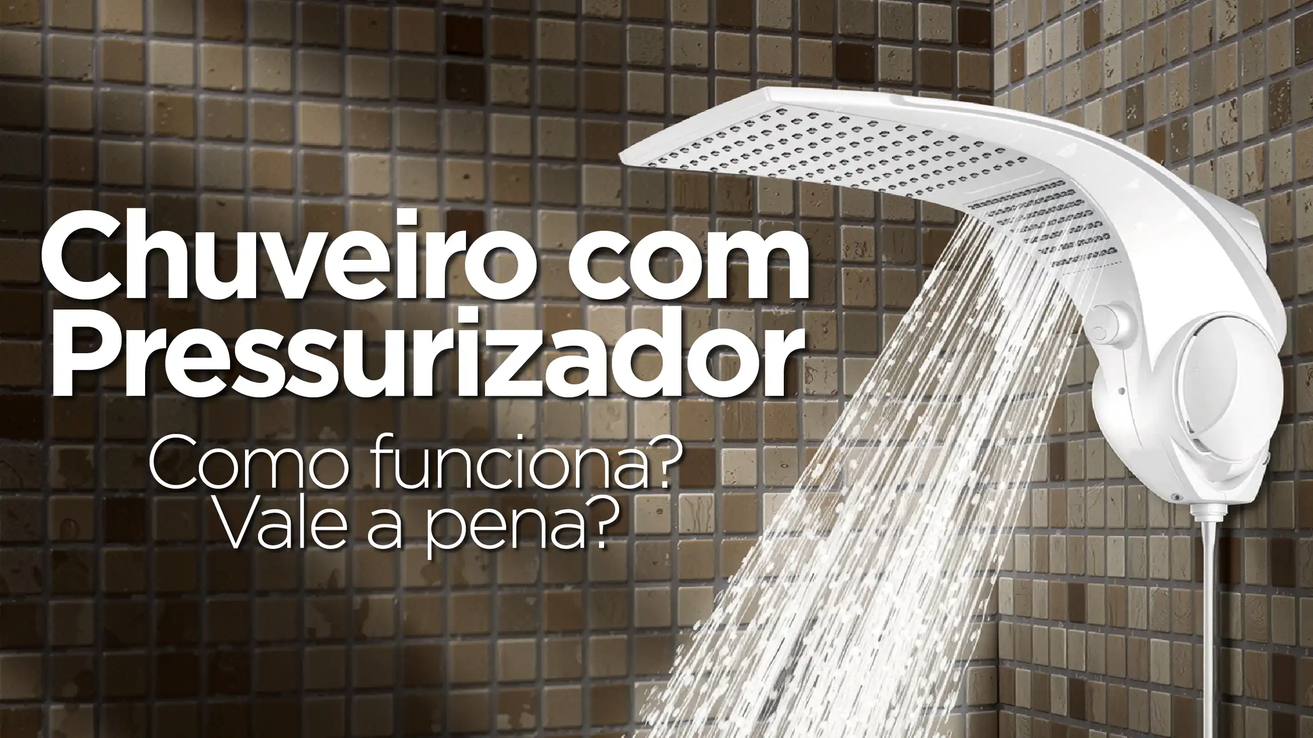 O que é Chuveiro com Pressurizador? Vale a Pena?! - Imagem 1