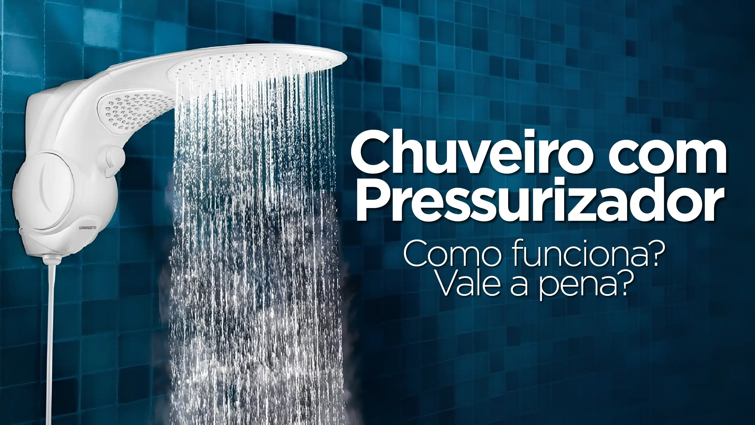 Imagem de O que é Chuveiro com Pressurizador? Vale a Pena?!